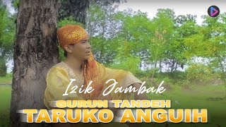 Download Lagu Pop Minang Terbaru - Izik Jambak - Gurun Tandeh Taruko Anguih (Official Video) MP3