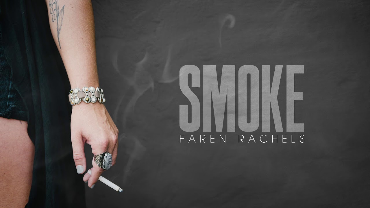 Obejrzyj Smoke by Faren Rachels w YouTube Obejrzyj Smoke by Faren Rachels w YouTube