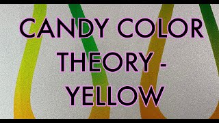 Candy Color Theory, Lemon vs. Tequila Yellow