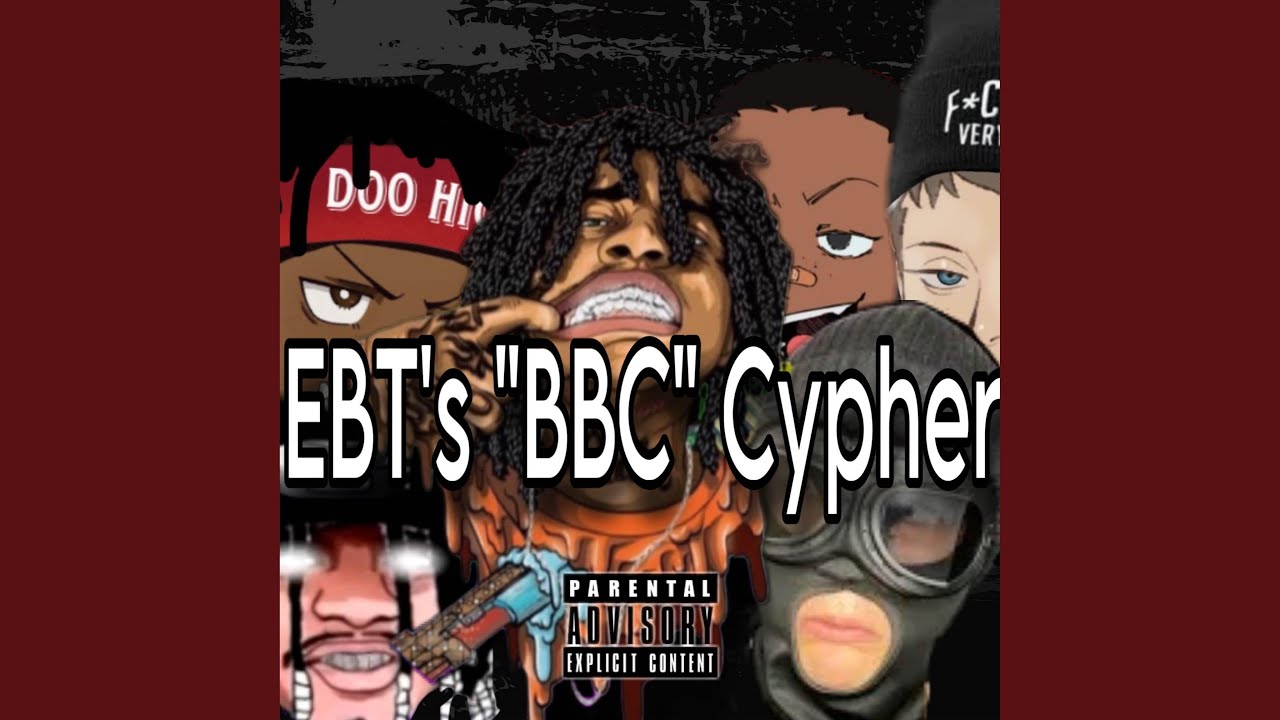 EBTS BBC CYPHER (feat. Jake Hole, Lil Doo Hickie, Kolossalkocks, wthebt ...