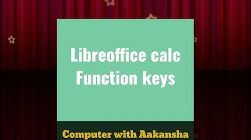 libreoffice calc Function keys | Aakanshasingh | Computer
