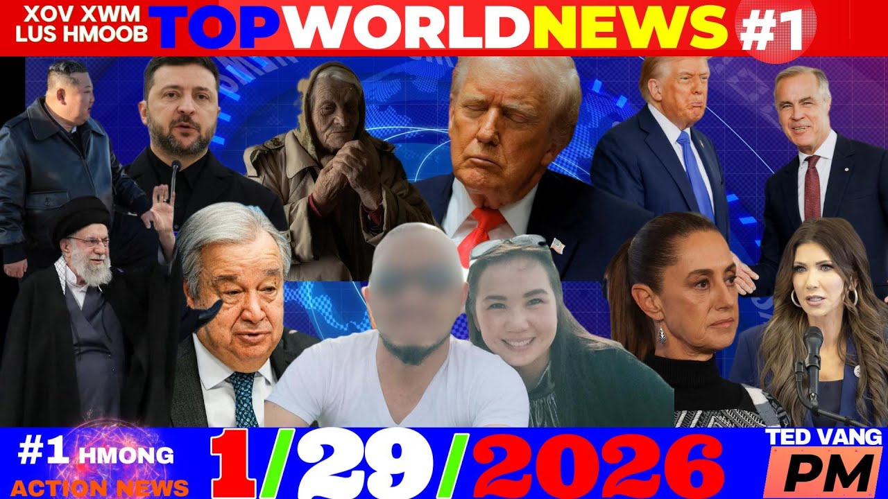 1/29/2026 (PM)🎯POJ NIAM HMOOB THAIB PLOJ, NEEG NTSHAI TUAJ MEKAS, TRUMP-PUTIN, IRAN, CANADA, MN:ICE