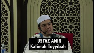 Ustaz Amin - Kalimah Toyyibah