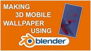 Making Mobile Wallpaper II 3D Render II Blender ll IIlustration
