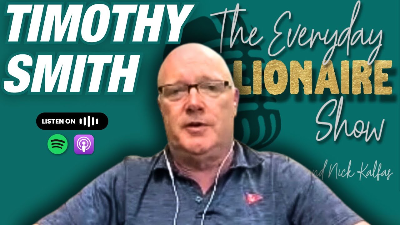 Transforming Lives Through Financial Literacy: Timothy Smith (Full Podcast)