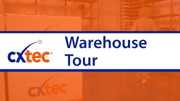 CXtec Technology Certification and Distribution Center - Warehouse Tour