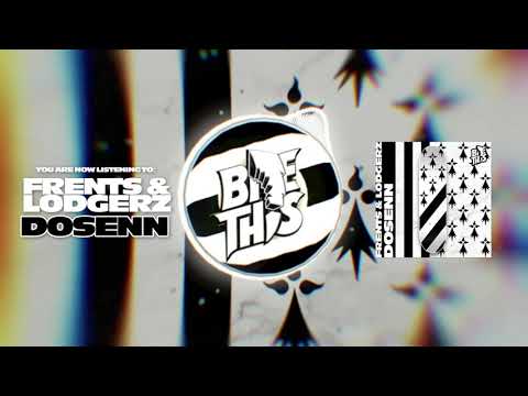 Frents & Lodgerz - Dosenn