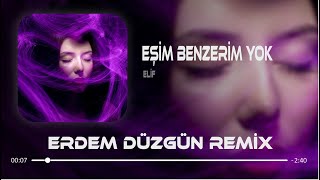 Elif - Eşim Benzerim Yok ( Erdem Düzgün Remix ) Resimi