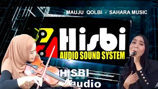 Suara nya Mantap || MAUJU QOLBI - HISBI Pro || ORKES GAMBUS SAHARA MUSIC ||Live Cigaleuh Lemahsugih
