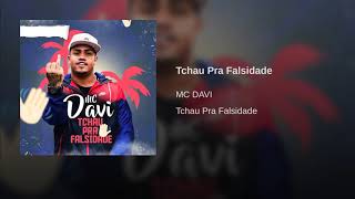 MC Davi - Tchau Pra Falsidade (DJ.W)Música Nova 2019