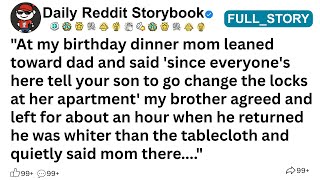 [FULL STORY] At my birthday dinner mom leaned toward dad and said 'since everyone's ...!