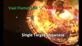 [3.21] Vaal Flameblast VS Vaal Firestorm - Single Target Showcase