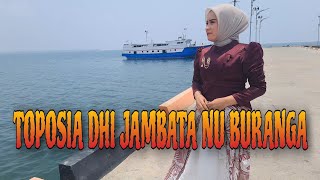 Download lagu TOPOSIA DHI JAMBATA NU BURANGA / Wa Ode Titin / Cipt. Al Ustom