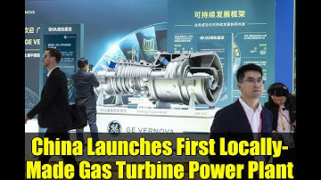 China Launches First Locally-Made Gas Turbine Power Plant | Energy Independence Milestone