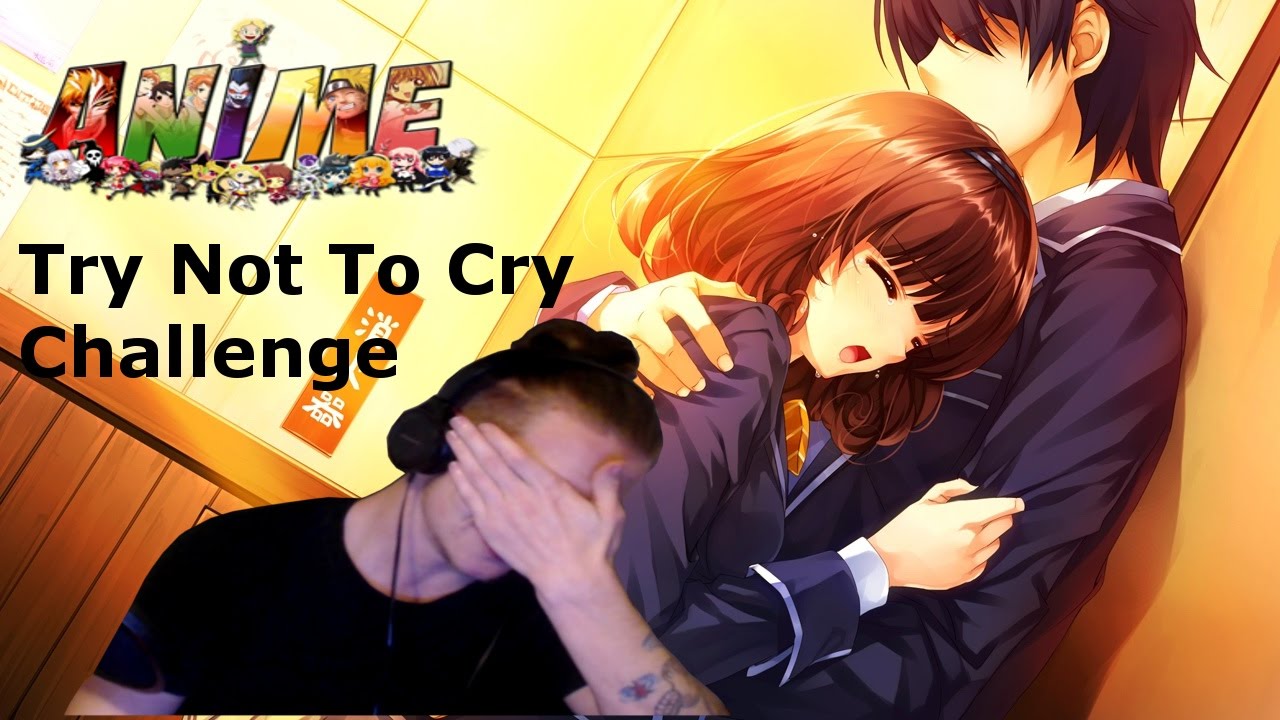 Anime Try Not To Cry