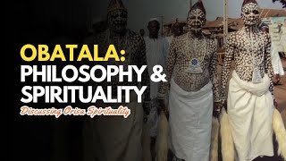 Philosophy of Obatala in Yoruba Orisa Spirituality Guide