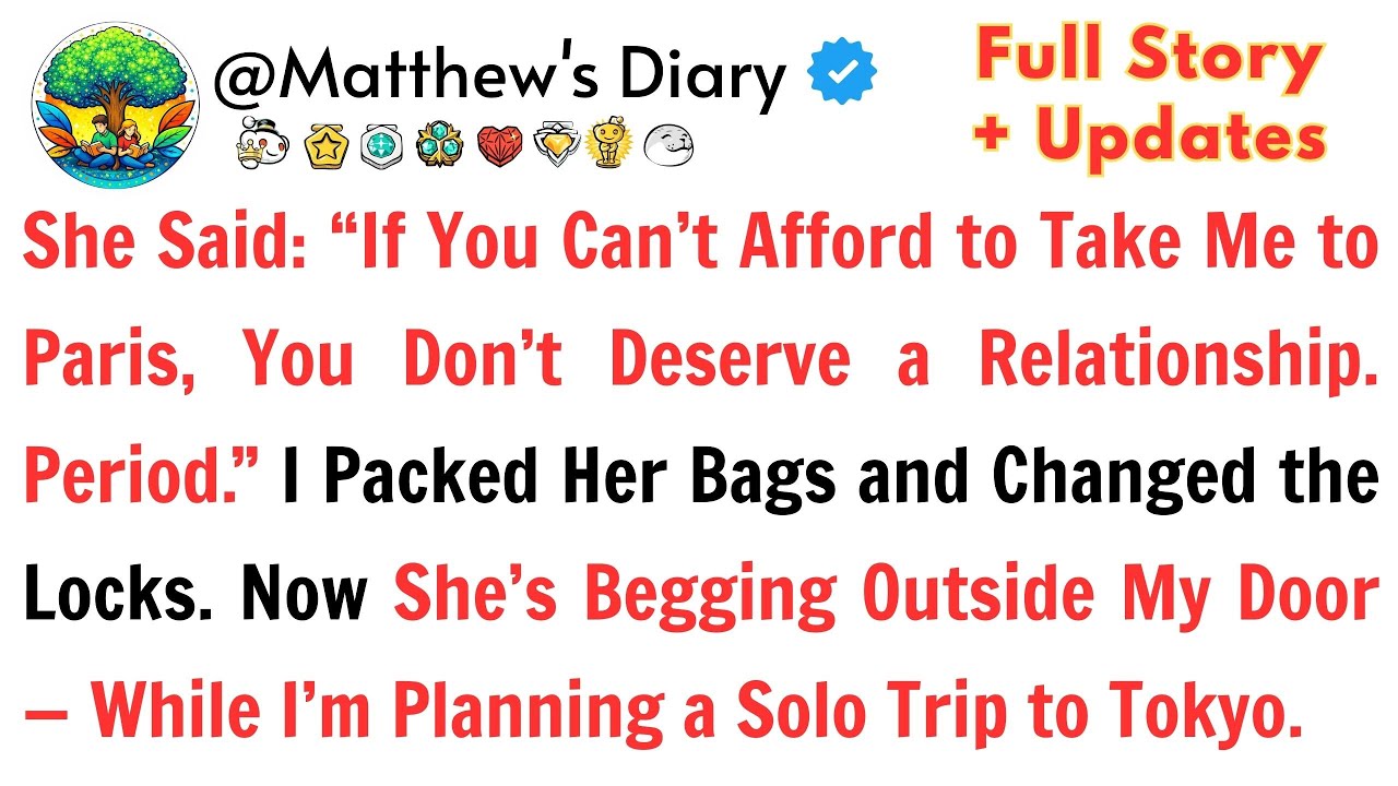 She Said: “If You Can’t Afford to Take Me to Paris, You Don’t Deserve a...//Reddit Stories