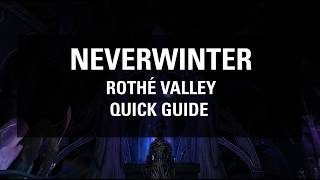 Neverwinter - Rothé Valley - Quick Guide