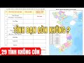 SÀI GÒN MỚI NHẤT - Quyết định lịch sử 29 TỈNH KHÔNG CÒN đó là tỉnh nào.