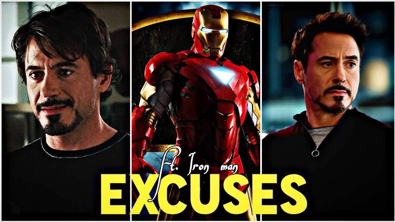 Excuses ft Iron man  Tony Stark   Iron man status  Mix status  G7EDITZ