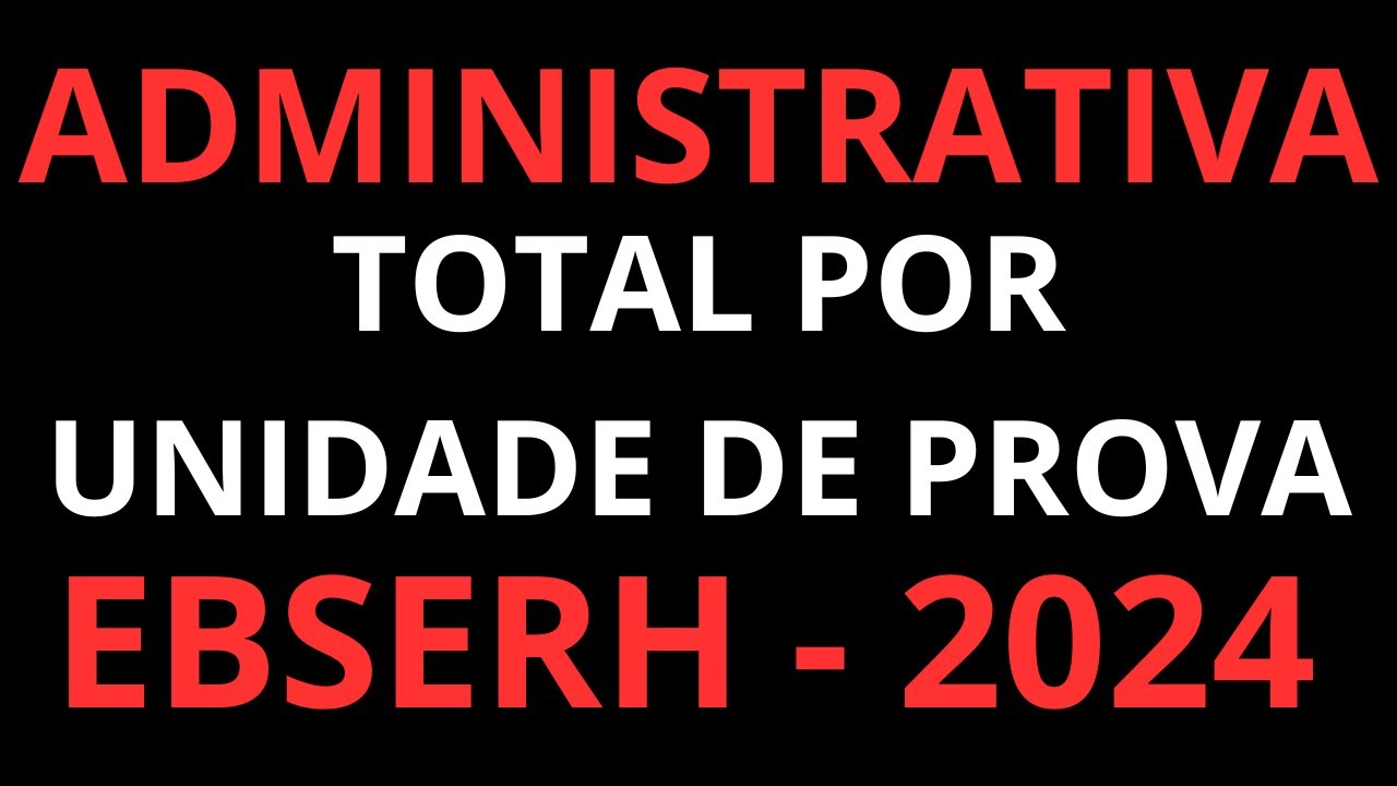 POR LOCAL DE PROVA - CONCURSO EBSERH 2024 (ADMINISTRATIVA) - YouTube
