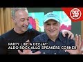 Party Like a Deejay: Aldo Rock allo Speakers Corner