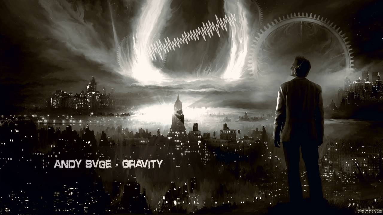 ANDY SVGE - Gravity [HQ Edit]
