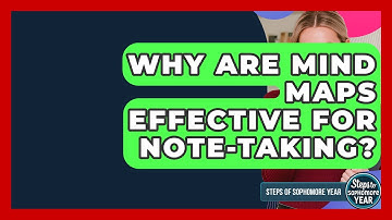 Why Are Mind Maps Effective For Note-taking? - Steps to Sophomore Year