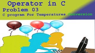 c program for temperature conversion|c program for temperature conversion using switch|operator in c