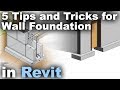 5 Tips and Tricks for Wall Foundation in Revit Tutorial