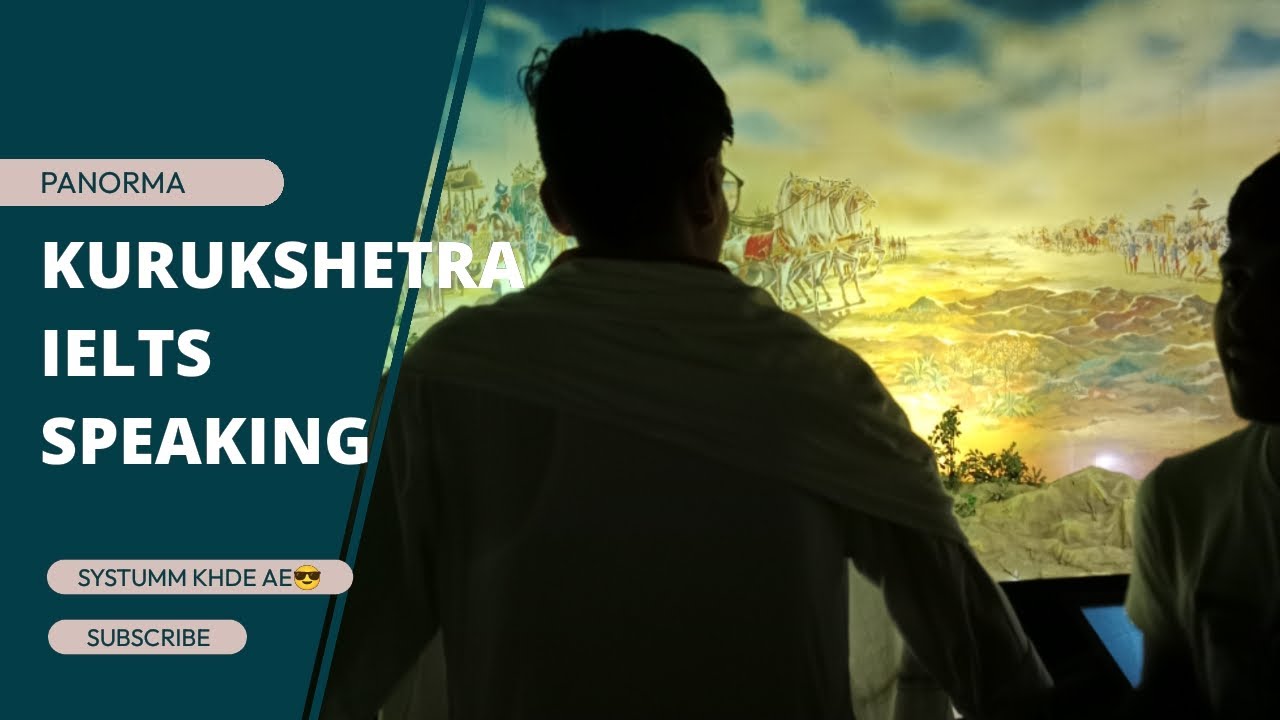 IELTS SPEAKING!!!😯 ||Kurukshetra ❣️|| Panorma 🔥|| Review 😗 #ielts