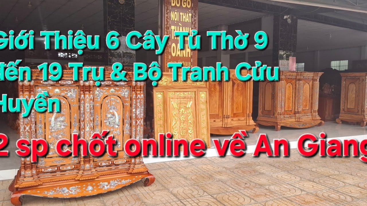 Báo Giá 6 Cây Tủ Thờ Gò Công Từ 9 đến 19 trụ và bộ tranh thờ cửu huyền 2 sp đặt online về An Giang
