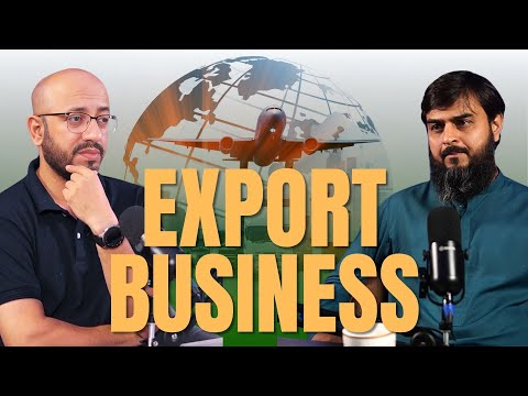 Export Business Pakistan: Real Guidance | Firm Registration | Ashfaq Mushtaq