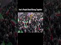 People of Iran Stand Fearlessly Together