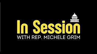 In Session w/Reps Grim & J. Miller
