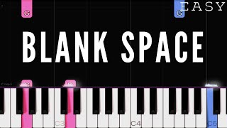 Taylor Swift  Blank Space | EASY Piano Tutorial
