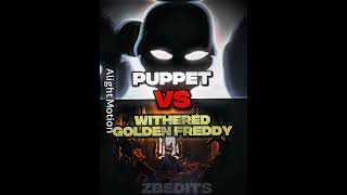 Golden Freddy vs puppet #fnaf #edit #fnafedit #vs