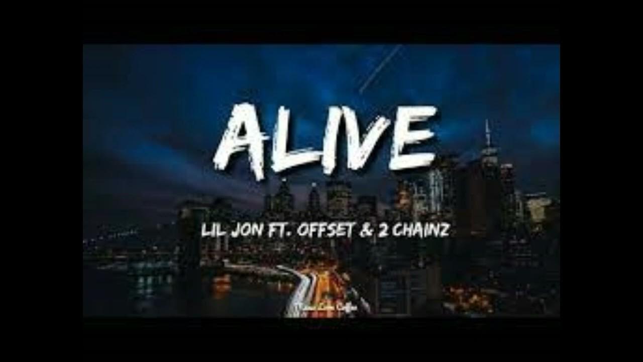 Alive offset. Alive offset. Песня alive lil jon. Offset alive. Песня alive lil jon.
