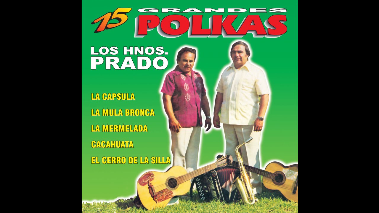 Los Hermanos Prado - La Capsula