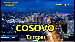 871 COSOVO (Kosovo-Europa-4k-Melodia original–compositor António Teixeira/Cabeceiras Basto/Coletânea