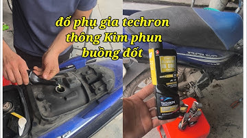 Cách đổ phụ gia techron vào bình xăng sạch kim phun buồng đốt 