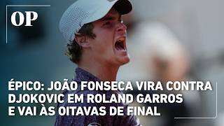 Epic: João Fonseca comes from behind to beat Djokovic at Roland Garros and advances to the round ...