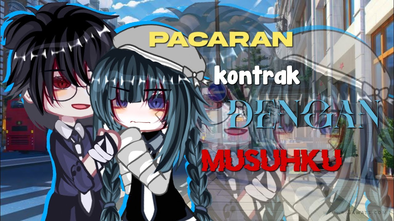 - ˏˋpacaran kontrak dengan musuhku ˊˎ -꒱ ↷||[GCMM INDONESIA]