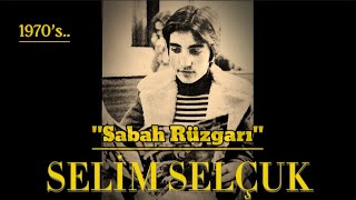 + SELİM SELÇUK  \