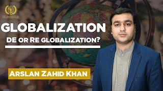 Globalization Arslan Zahid Khan International Relations