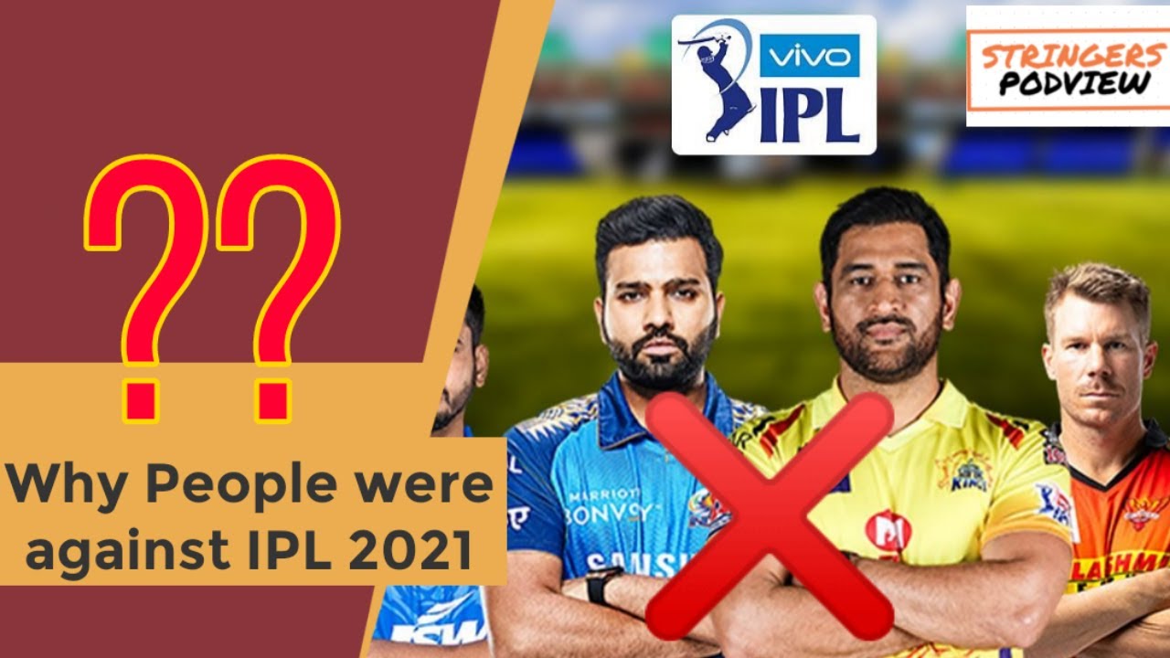 Why People were AGAINST IPL 2021 ?? | Indian Premier League | IPL