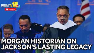 Morgan State University historian on Rev. Jesse Jackson's lasting legacy