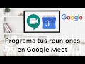 1. 📆 Cómo PROGRAMAR una REUNIÓN en MEET desde el CALENDARIO DE GOOGLE 📆  ¡Explicación DEFINITIVA!