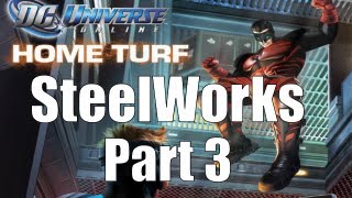 DCUO: SteelWorks Mission Part 3 Home Turf DLC