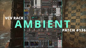 VCV Rack Ambient Patch #136